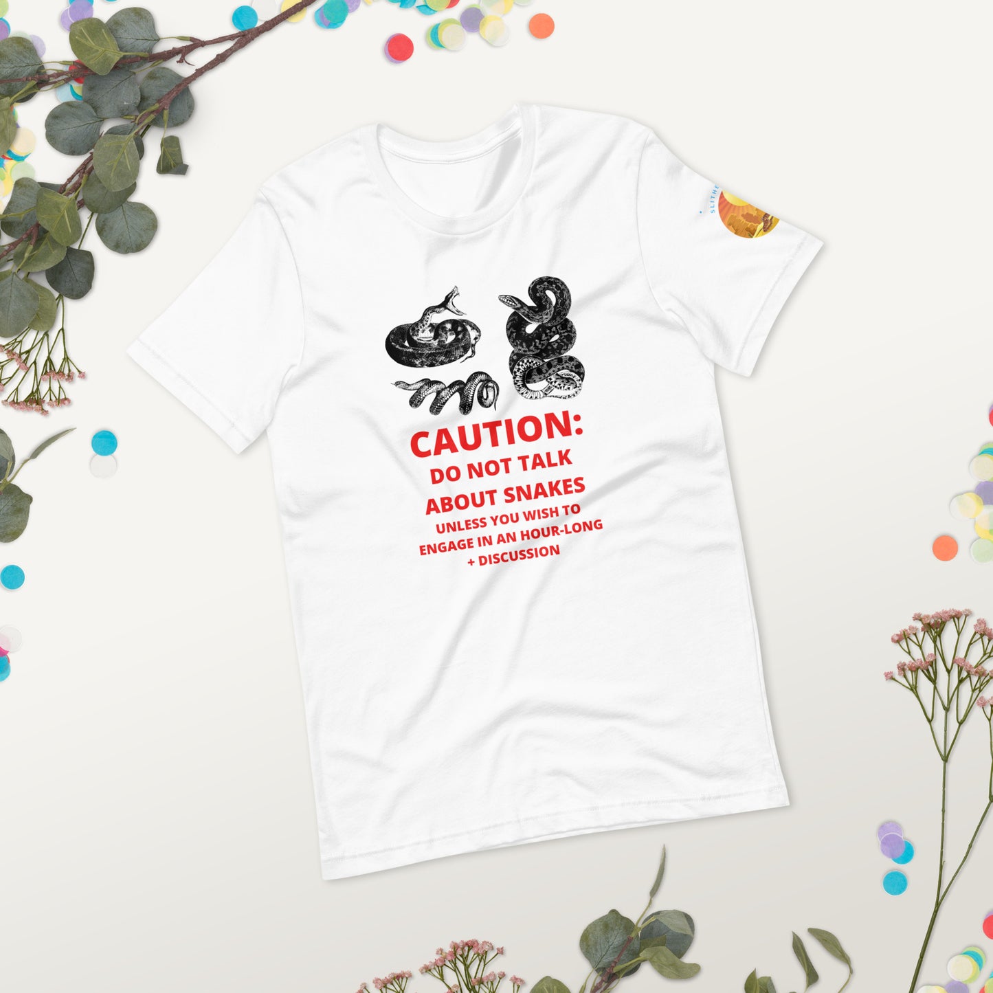 Caution do not talk about snakes unless… T-Shirt